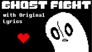 【Undertale】Ghost Fight (with Original Lyrics)