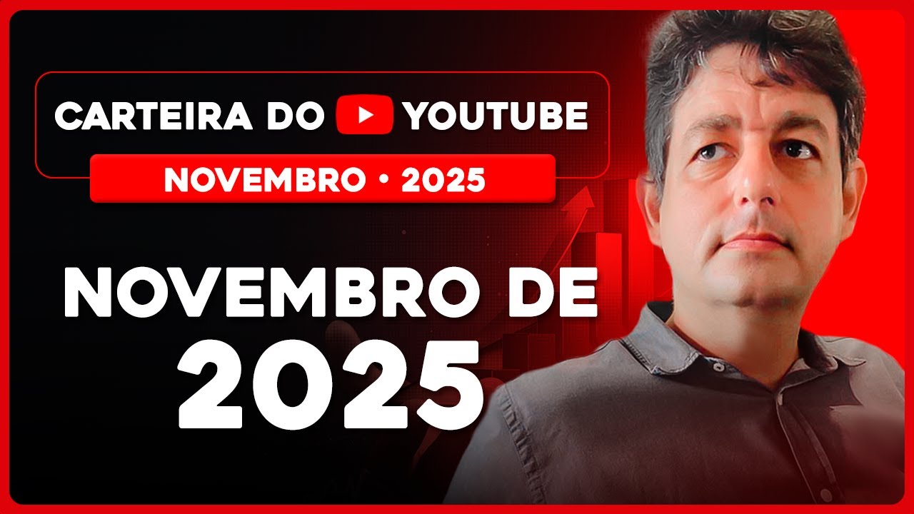 Carteira do Youtube: Novembro 2025