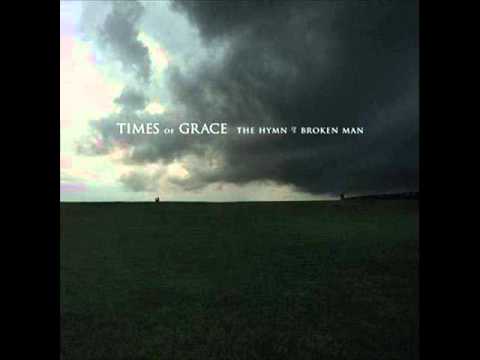 Times of Grace  -  Hymn of a Broken Man