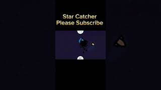 Star Catcher ✨✨ #gaming #actionpacked #starcatcher