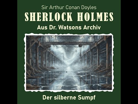 Sherlock Holmes - Der silberne Sumpf