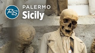 Palermo, Sicily: Capuchin Crypt - Rick Steves’ Europe Travel Guide - Travel Bite