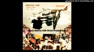 Anderson Paak ft TI - Come Down - Mack Remix