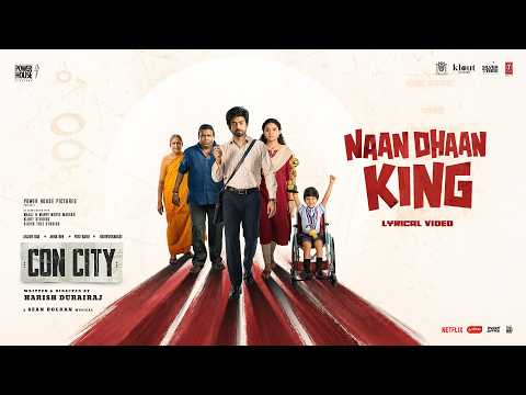 Naan Dhaan King Lyrics English Translation – Con City | Kelithee, Sean Roldan, Lalitha Sudha