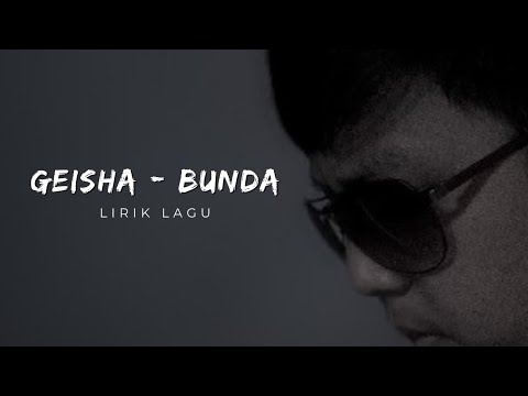 Geisha - Bunda (Lirik)