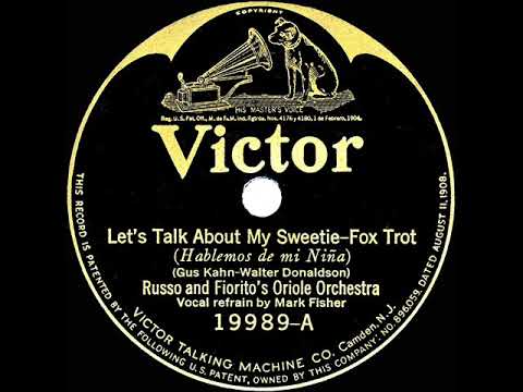 1926 Russo & Fio Rito Orch. - Let's Talk About My Sweetie (Mark Fisher, vocal)