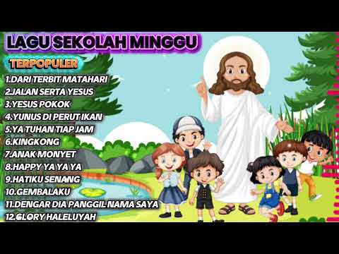 LAGU SEKOLAH MINGGU | LAGU SEKOLAH MINGGU POPULER | lagu anak sekolah minggu