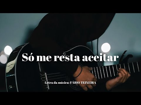 Só me Resta Aceitar | Balada Romântica