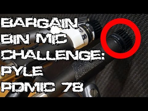 BARGAIN BIN MIC CHALLENGE! PYLE PDMIC 78  ✔