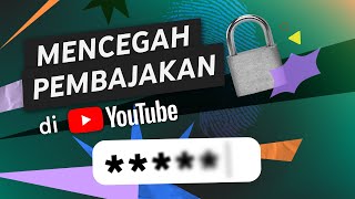 Download lagu Cara Mencegah Pembajakan & Mengamankan Channel YouTube Anda mp3