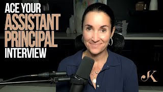 Ace Your Assistant Principal Interview with the STAR Method | Kathleen Jasper