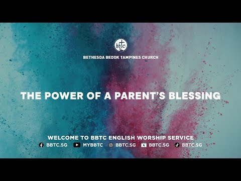 The Power of a Parent’s Blessing - Pastor Craig Hill, BBTC English Worship Service (Nov 15-16, 2025)
