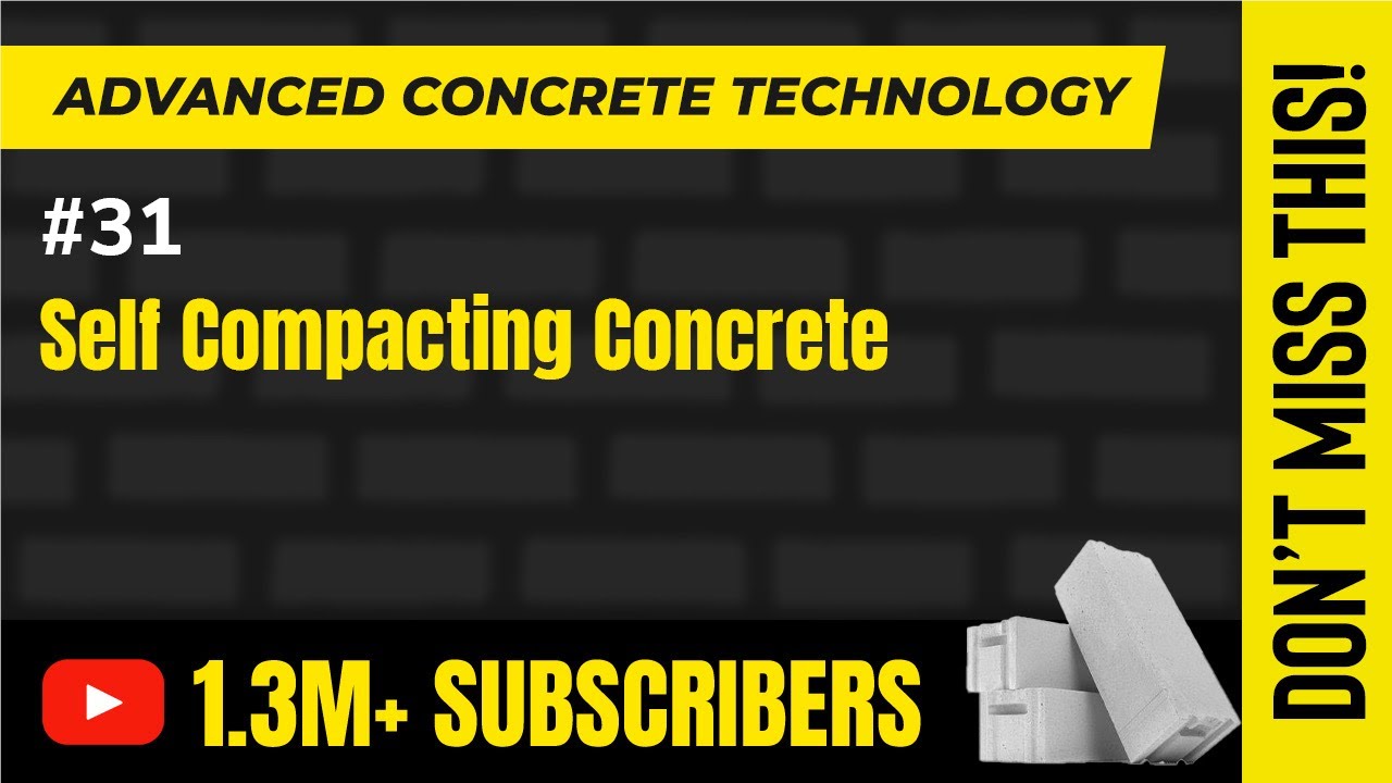 Self Compacting Concrete - Special Concrete - Advanced Concrete Technology
