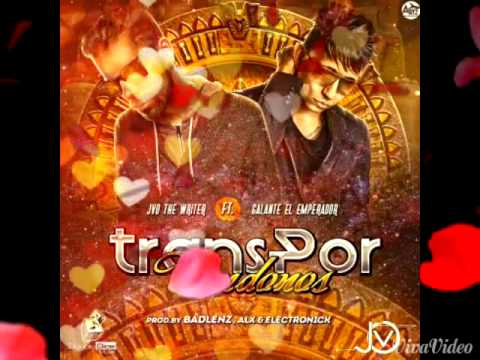 Transportandonos - Jvo The Writer Ft Galante