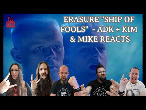 ERASURE "SHIP OF FOOLS" ADK + KIM & MIKE FROM SKARLET ENVY REACTS