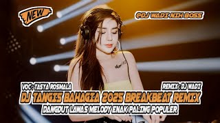 Download lagu DJ TANGIS BAHAGIA 2025 BREAKBEAT DANGDUT LAWAS FULL BASS MELODY ENAK [ DJ WADI BREAKBEAT  ] mp3