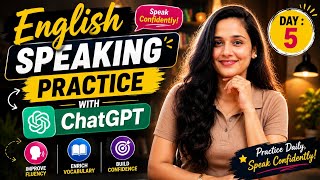 English Speaking Practice with ChatGPT - Day 5 | Practice Alone | Priyanka Chaudhary |