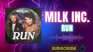 Milk Inc. – Run (Extended Mix) (B2) (2006)