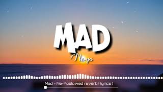 Download lagu Mad - Ne-yo(Lyrics) Slowed Version mp3