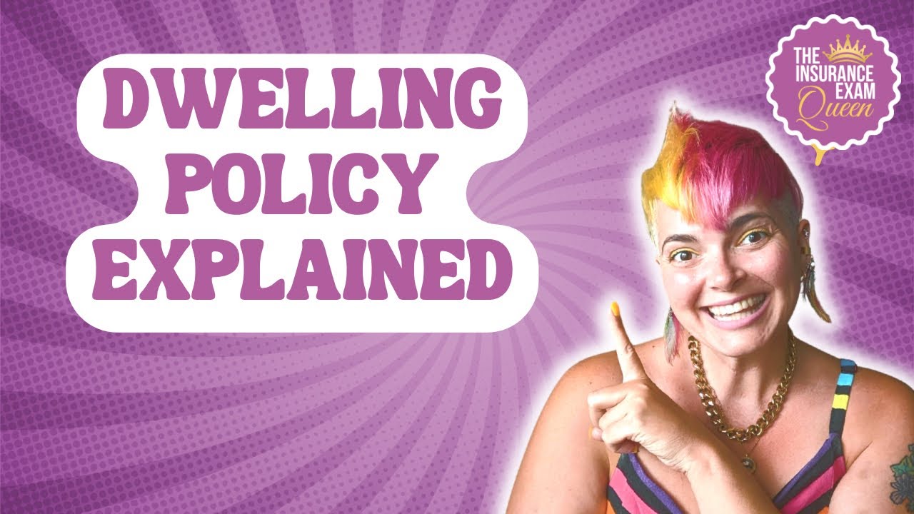 Insurance Exam: Dwelling Policy Explained