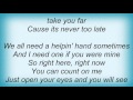 Lynyrd Skynyrd - Never Too Late Lyrics