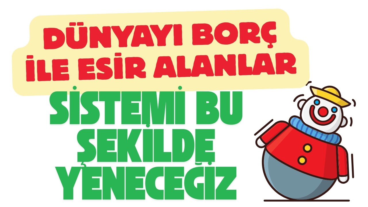 Üç Ayaklı Hacı Yatmaz Yatırımı İle Erken Emeklilik Sistemi Tüm Ülkeler Borç Batağı İçinde