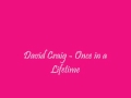 David Craig Once in a Life Time. Lyrics. 