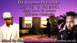 Sexy Love Vs Adorn (Xtreme Mashup) - DJ Xtreme