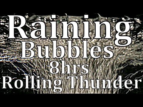 8hr Raining Bubbles & Rolling Thunder 