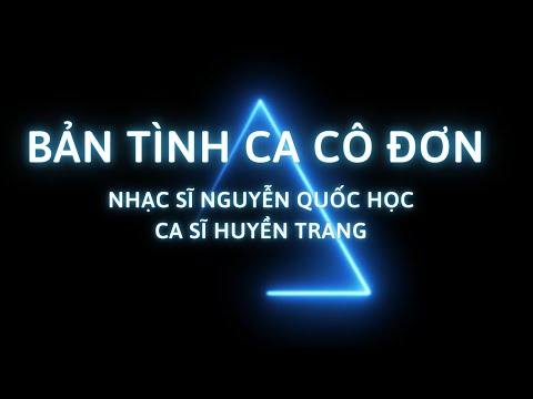 Bản tình ca cô đơn - Huyền Trang