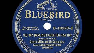 1940 Glenn Miller - Yes, My Darling Daughter (Marion Hutton, vocal)