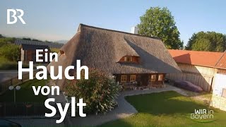 Ein Hauch von Sylt: Holzhaus mit Reetdach in Niederbayern | Wir in Bay