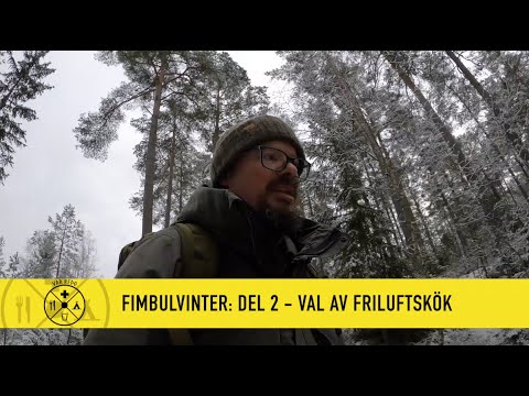 Fimbulvinter del 2 - val av friluftskök, bränsle