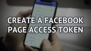 HOW TO CREATE A FACEBOOK PAGE ACCESS TOKEN