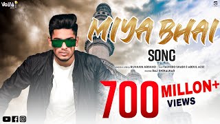 MIYA BHAI HYDERABADI  | OFFICIAL VIDEO | RUHAAN ARSHAD |  Music : Adil Bakhtawar