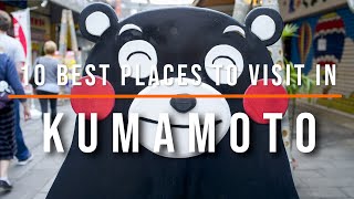 10 Best Things to Do Kumamoto Japan  Travel Video 