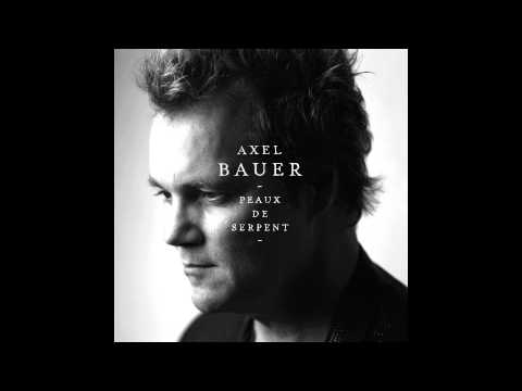 Axel Bauer - Tous les hommes à la mer (feat. Jean-Louis Aubert)