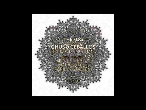 The Fog vs Chus & Ceballos - Been a Long Time (Mark Knight Remix)