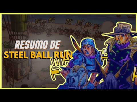 RESUMÃO DE STEEL BALL RUN