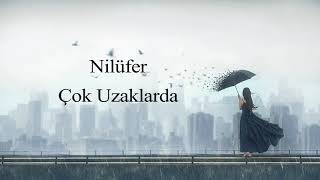 Nilüfer - Çok uzaklarda (Caddelerde Rüzgar)