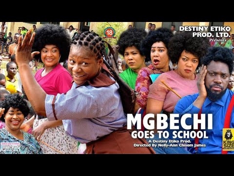 MGBECHI GOES TO SCHOOL FULL MOVIE  Destiny Etiko Jerry Williams 2022 Latest Nigerian Nollywood Movie