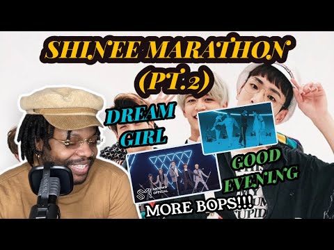 SHINEE MARATHON PT.2! | Shinee - Dream Girl MV & Good Evening MV (REACTION)