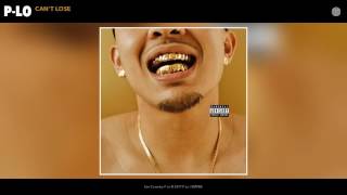 P-Lo - Can't Lose (Audio)
