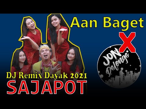 DJ Remix Dayak Sajapot - Aan Baget X Jon Delonge ( Official Video)