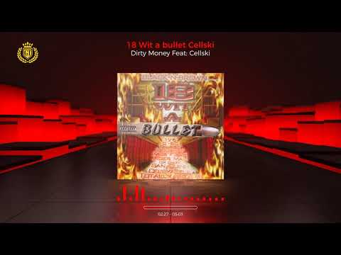 18 wit a bullet Dirty Money Feat Cellski 17