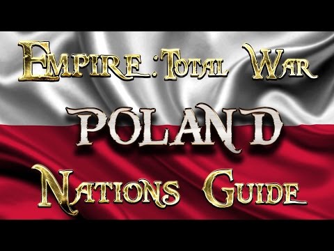 Lets Play - Empire Total War (DM)  - Nations Guide  - POLAND!!