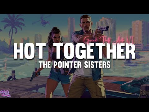 The Pointer Sisters - Hot Together (Lyrics) "Grand Theft Auto VI Trailer 2" Soundtrack