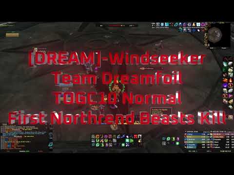 [Dream] Team Dreamfoil | TOGC 10 WOTLK Classic First Northrend Beasts Kill