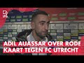 Adil Auassar over zijn rode kaart | 'Soms doe je dingen waar je niet echt bij stilstaat'