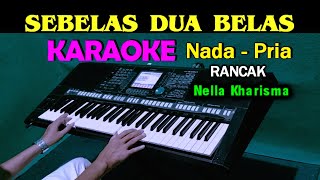 Download lagu SEBELAS DUABELAS - Nella Kharisma | KARAOKE Nada Pria, HD mp3